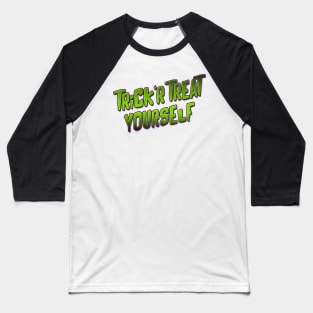 Trick'r Treat Yourself Baseball T-Shirt